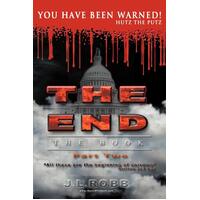 The End the Book: Part Two You Have Been Warned J. L. Robb Paperback Book