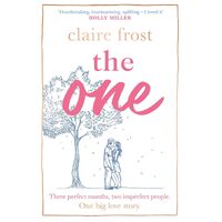 The One: The brand-new heart-breaking novel of love, loss and learning to live again, from the acclaimed author of MARRIED AT FIRST SWIPE - 