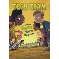 Tech Team and the Mars Mission Mayhem Paperback Book