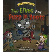 The Elves Help Puss In Boots (Read and Learn Fairy Tale Mix-ups) Paperback Book