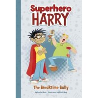 The Breaktime Bully: Superhero Harry Ruiz, Rachel,May, Steve Paperback Book