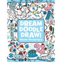 Winter Wonderland: Dream Doodle Draw! Sonali Fry Melinda Beck Paperback Book