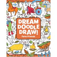 Farm Friends: Dream Doodle Draw! Migy Blanco Hannah Eliot Paperback Book