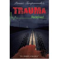 Trauma Redefined Pervaiz Taraporewala Paperback Book