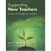 Supporting New Teachers: A How-To Guide for Leaders Paperback Book