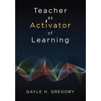 Teacher as Activator of Learning -Gayle H. Gregory Book