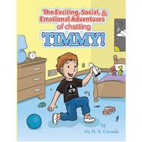 The Exciting, Social, & Emotional Adventures of Chatting Timmy! Paperback