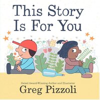 This Story Is for You Greg Pizzoli,Greg Pizzoli Hardcover Book