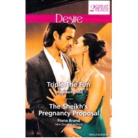 Triple the Fun/ The Sheikh's Pregnancy Proposal Paperback Book