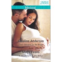 Their Meant-to-Be Baby/ A Mummy for His Baby Paperback Book