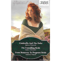 CINDERELLA AND THE DUKE/THE FOUNDLING BRIDE/FROM RUNAWAY TO PREGNANT BRIDE