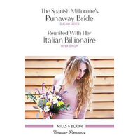 The Spanish Millionaire's Runaway Bride/Reunited With Her Italian Billionaire