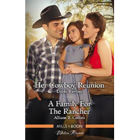 Her Cowboy Reunion/A Family For The Rancher Book