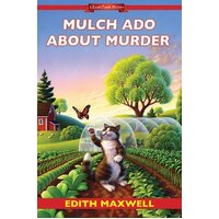 Mulch Ado About Murder Edith Maxwell Hardcover Book