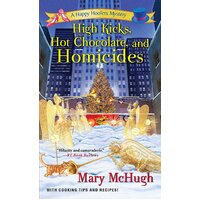 McHugh, M: High Kicks, Hot Chocolate, And Homicides Paperback Novel Book