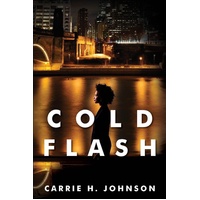 Cold Flash -Carrie H. Johnson Novel Book