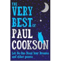 The Very Best of Paul Cookson: Let No One Steal Your Dreams and Other Poems - Paul Cookson