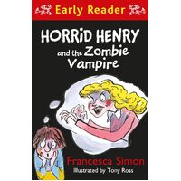 Horrid Henry Early Reader: Horrid Henry and the Zombie Vampire - Francesca Simon