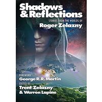 Shadows & Reflections: A Roger Zelazny Tribute Anthology - Fiction Novel Book