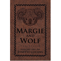 Margie and Wolf: The Series -Lynette Collins Book