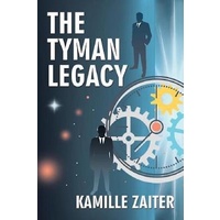 The Tyman Legacy -Kamille Zaiter Fiction Book