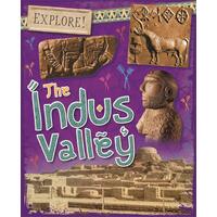 Explore!: The Indus Valley (Explore!) - Children's Book