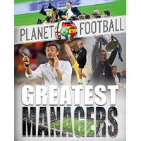 Planet Football: Greatest Managers (Planet Football) - Children's Book