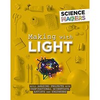 Science Makers: Making with Light (Science Makers) - Children's Book