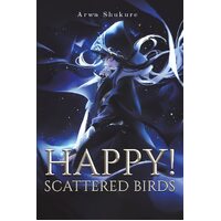 Happy! Scattered Birds - Arwa Shukure