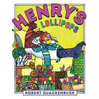 Henrys Lollipops - Robert Quackenbush