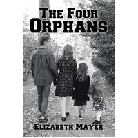 The Four Orphans: Edited by Sonya Mayer-Cox -Elizabeth Mayer Book