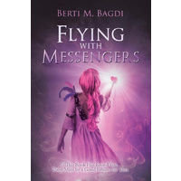 Flying with Messengers -Berti M. Bagdi Fiction Book