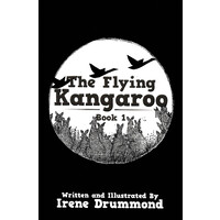 The Flying Kangaroo: Book 1 -Irene Drummond Children's Book