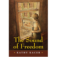 The Sound of Freedom -Kathy Kacer Book