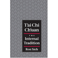 T'Ai Chi Ch'uan: The Internal Tradition Book