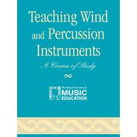 Teaching Wind and Percussion Instruments: A Course of Study Paperback Book