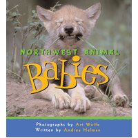 Northwest Animal Babies Helman, Andrea,Wolfe, Art Paperback Book