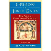 Opening the Inner Gates: New Paths in Rabbalah and Psychology Paperback Book