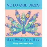 Ve Lo Que Dices / See What You Say Nancy Maria Grande Tabor Paperback Book