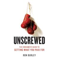 Unscrewed: The Consumer's Guide to Getting What You Paid for Paperback Book