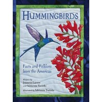 Hummingbirds: Facts and Folklore from the Americas Hardcover Book