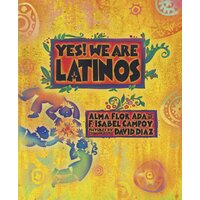 Yes! We Are Latinos: Poems and Prose about the Latino Experience Hardcover