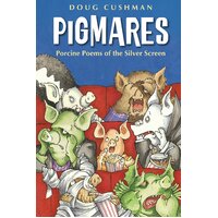 Pigmares: Porcine Poems of the Silver Screen Doug Cushman Hardcover Book