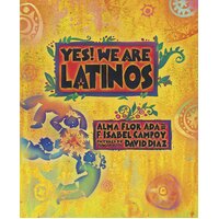 Yes! We Are Latinos: Poems and Prose about the Latino Experience Paperback