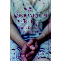 The Postpartum Effect: Deadly Depression in Mothers Book