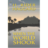 When the World Shook -Sir H Rider Haggard Novel Book