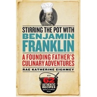 Stirring the Pot with Benjamin Franklin Book