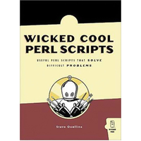 Wicked Cool Perl Scripts: Useful Perl Scripts That Solve Difficult Problems