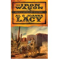 The Iron Wagon: A Novel (Return of the Stranger) Paperback Novel Book