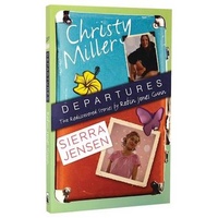 Departures: Two Rediscovered Stories of Christy Miller and Sierra Jensen - 